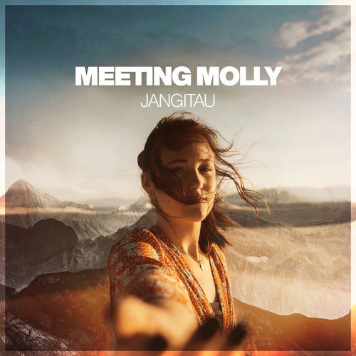 Meeting Molly - Jangitau [SILKM293]